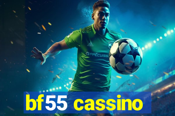 bf55 cassino